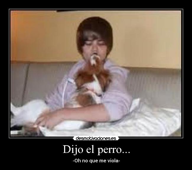 Dijo el perro... - 