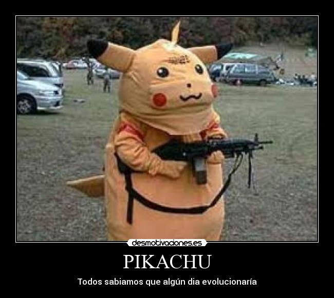 PIKACHU - Todos sabiamos que algún dia evolucionaría