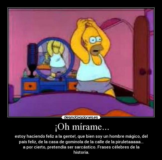 ¡Oh mírame... - 