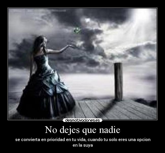 No dejes que nadie -