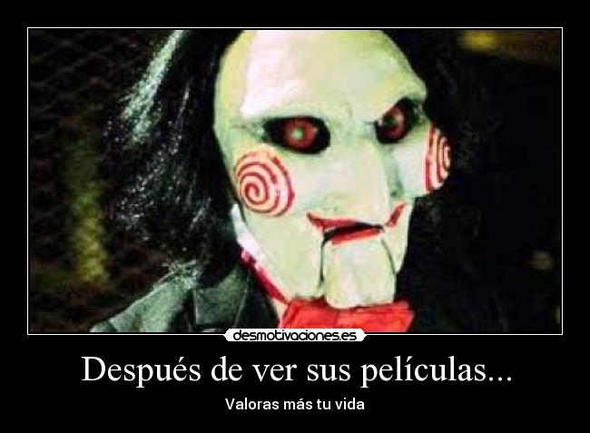 Después de ver sus películas... - 