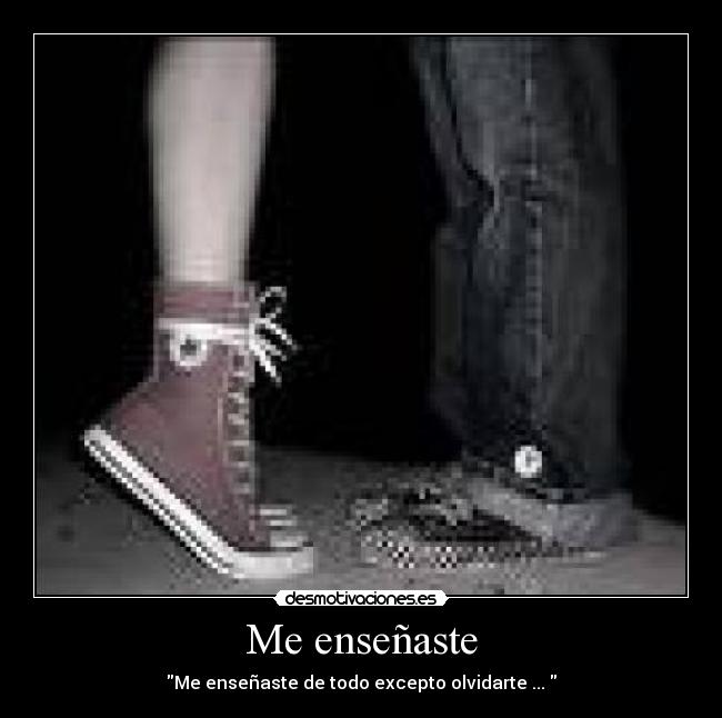 Me enseñaste -