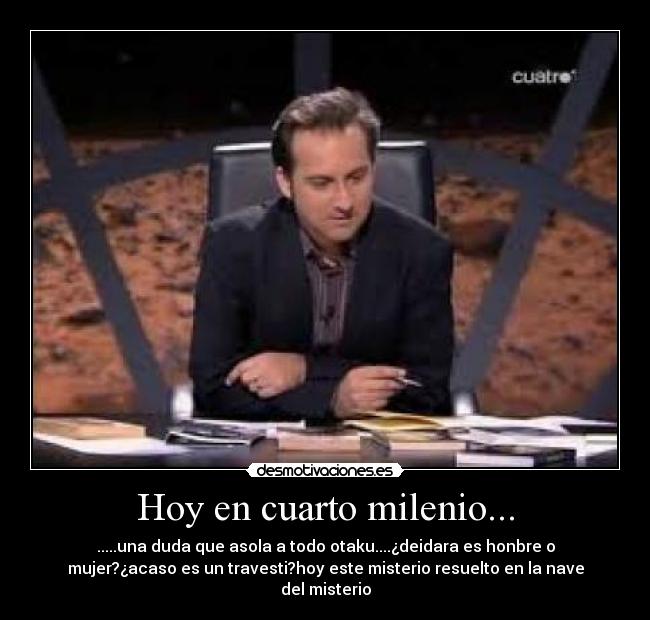 Hoy en cuarto milenio... | Desmotivaciones Hoy en cuarto milenio... | Desmotivaciones