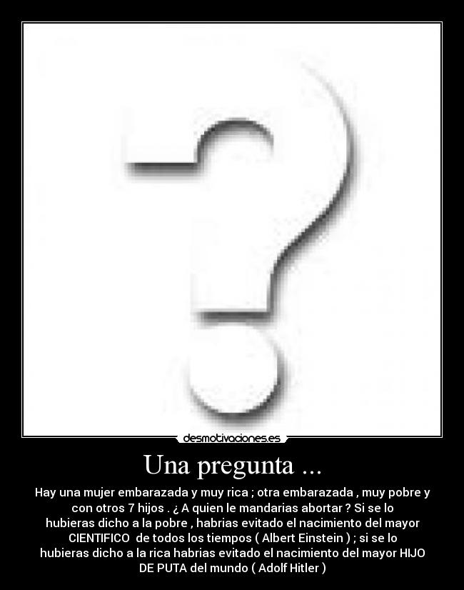 Una pregunta ... -