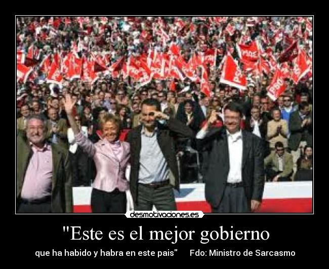 Este es el mejor gobierno -