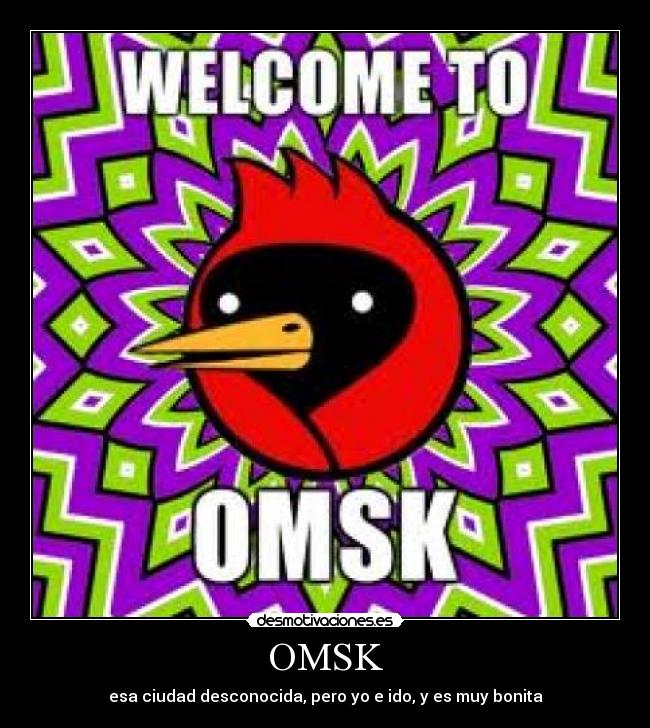 OMSK - esa ciudad desconocida, pero yo e ido, y es muy bonita