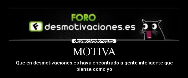 carteles que desmotivacioneses haya encontrado gente inteligente que piensa como desmotivaciones