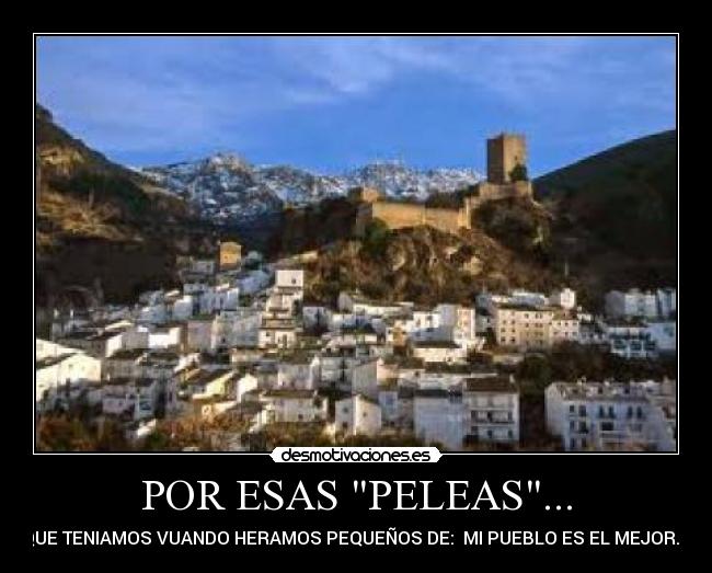 POR ESAS PELEAS... -