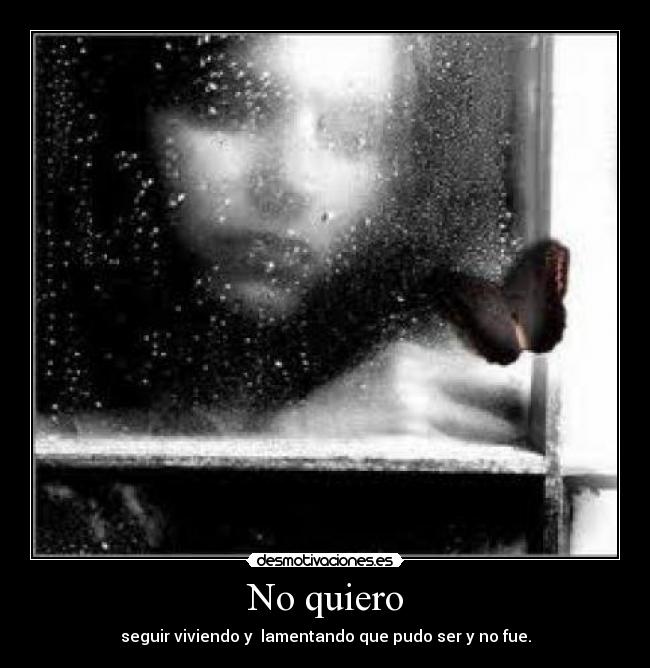 No quiero -