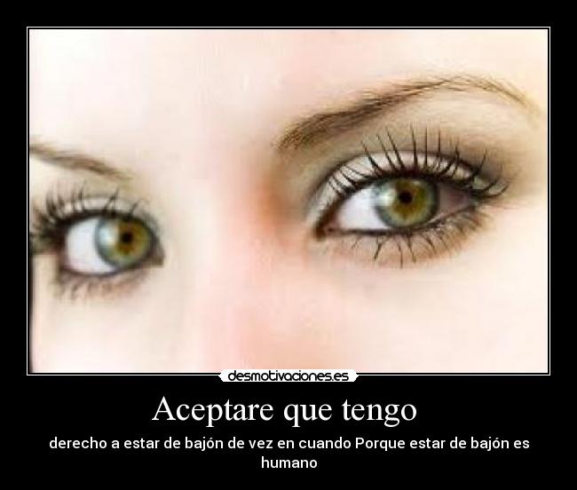 Aceptare que tengo -