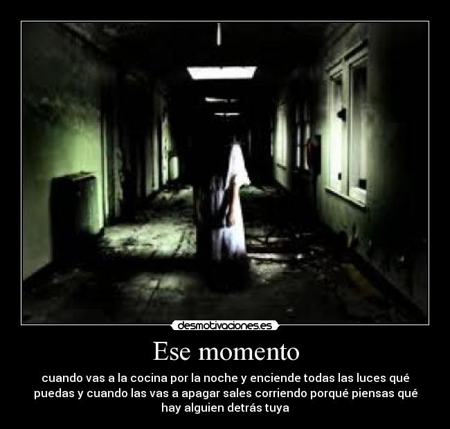 Ese momento -