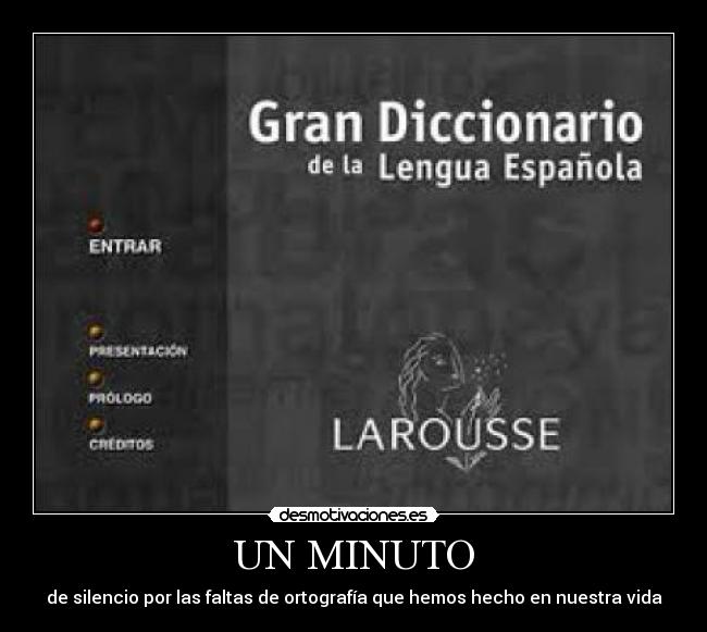 UN MINUTO - de silencio por las faltas de ortografía que hemos hecho en nuestra vida