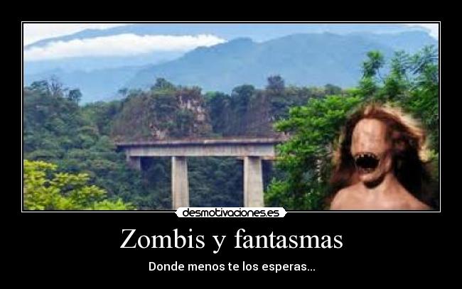 Zombis y fantasmas - Donde menos te los esperas...