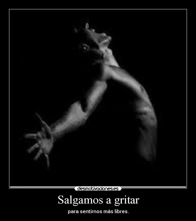 Salgamos a gritar -