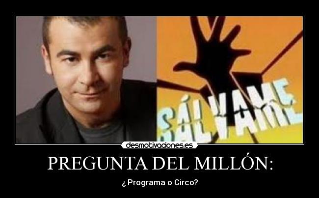 PREGUNTA DEL MILLÓN: -