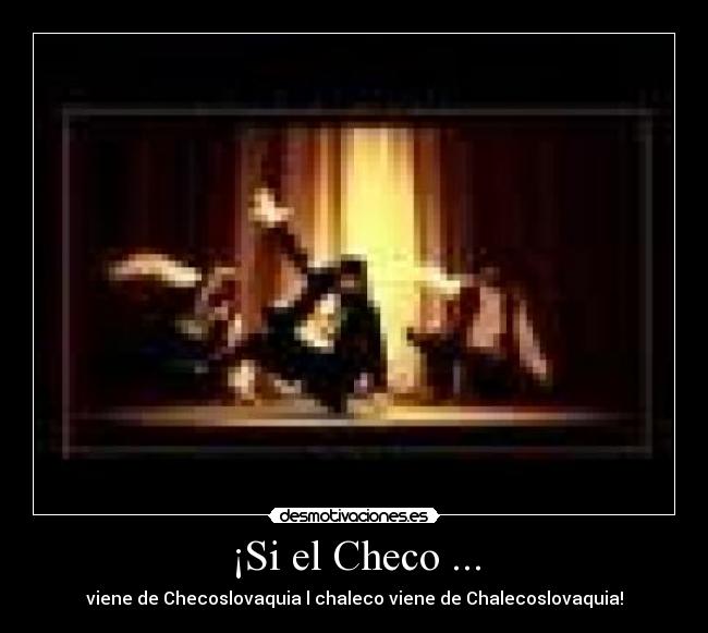 ¡Si el Checo ... -