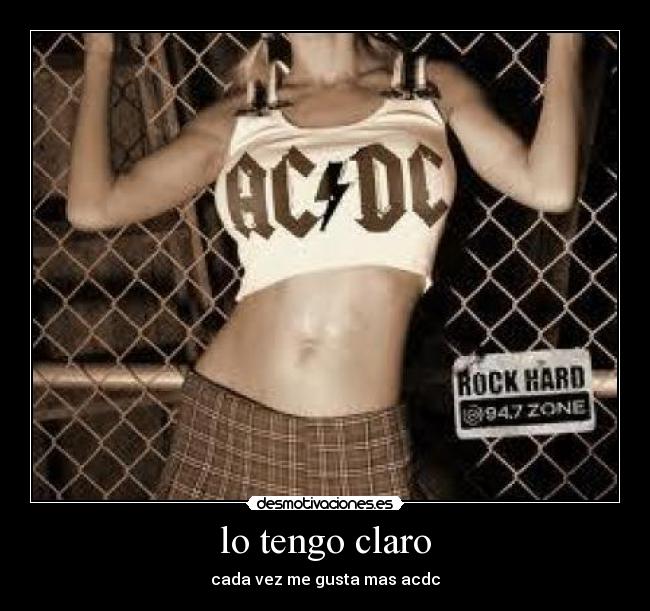 lo tengo claro - cada vez me gusta mas acdc
