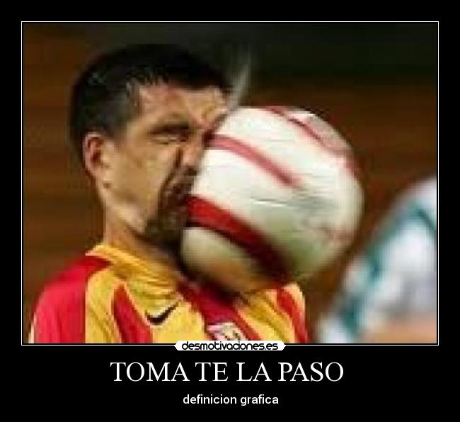 TOMA TE LA PASO -