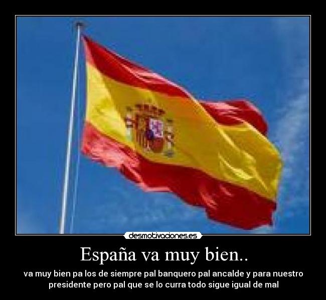 España va muy bien.. -