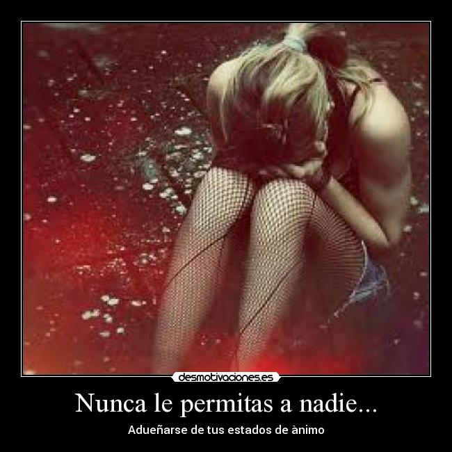 Nunca le permitas a nadie... - 