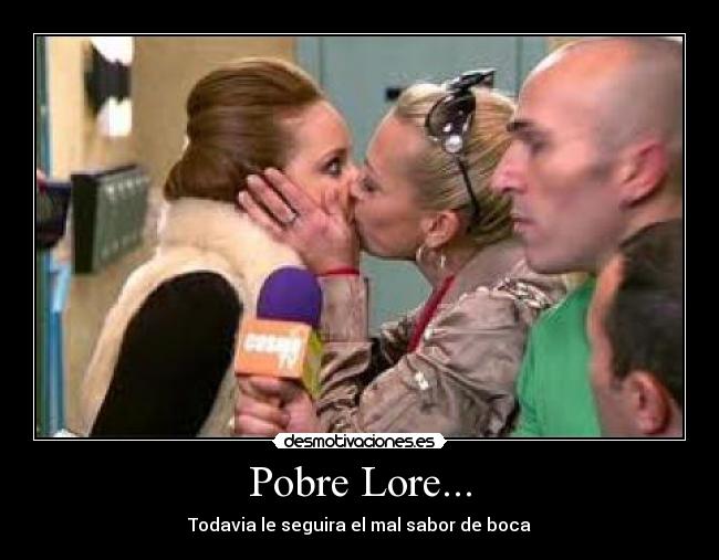 Pobre Lore... -