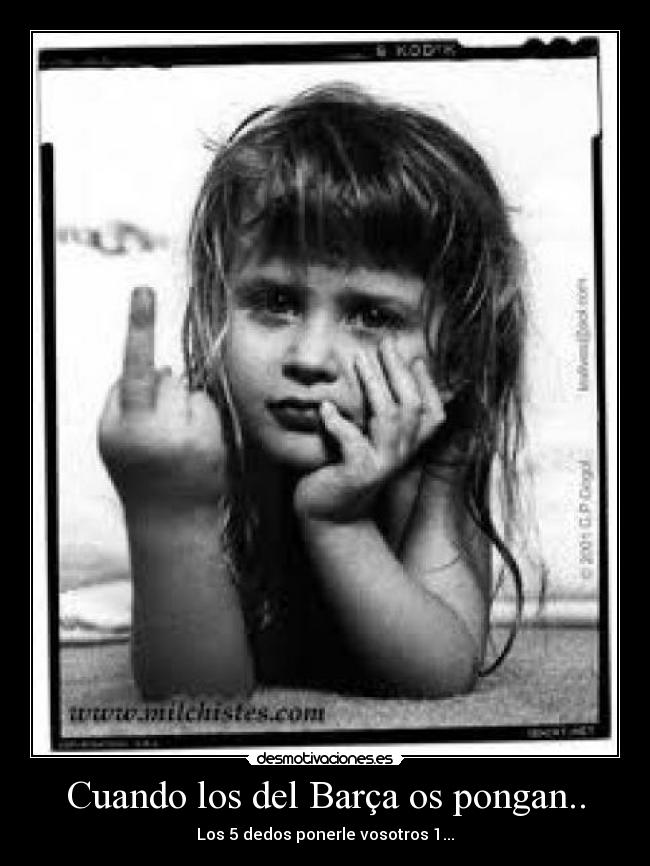 Cuando los del Barça os pongan.. -