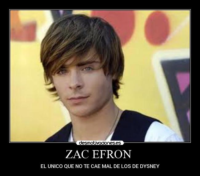 ZAC EFRON  - 
