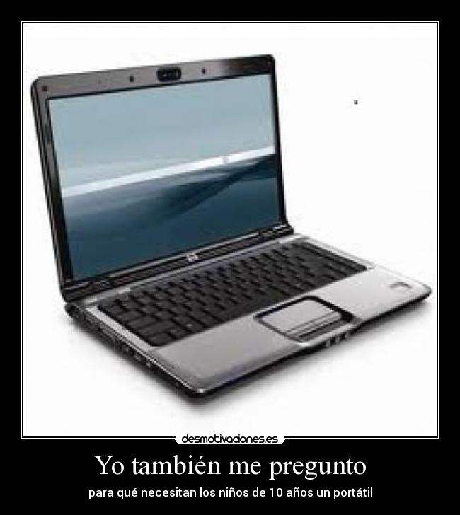 carteles para que ninos portatil pregunto ninos anos necesitan desmotivaciones