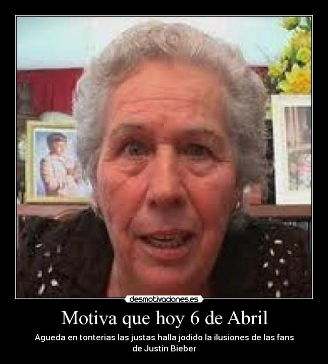 Motiva que hoy 6 de Abril - 