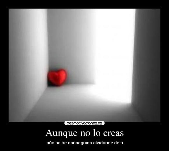 Aunque no lo creas -