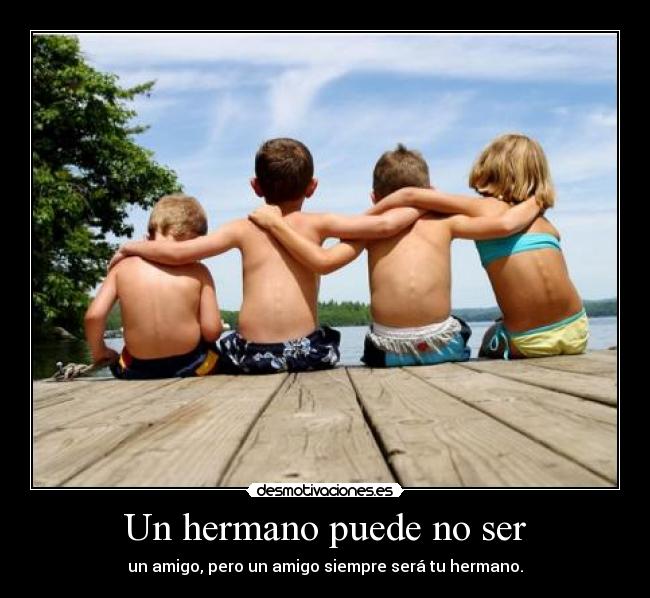 Un hermano puede no ser - 