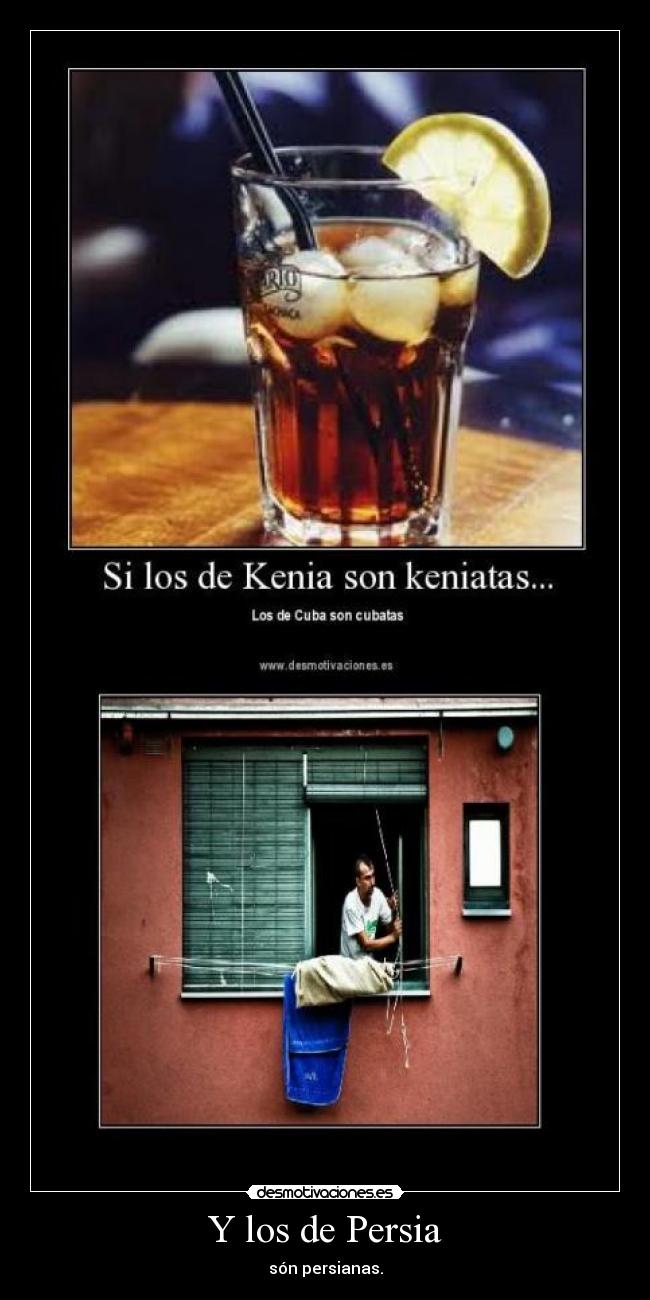 Y los de Persia - són persianas.