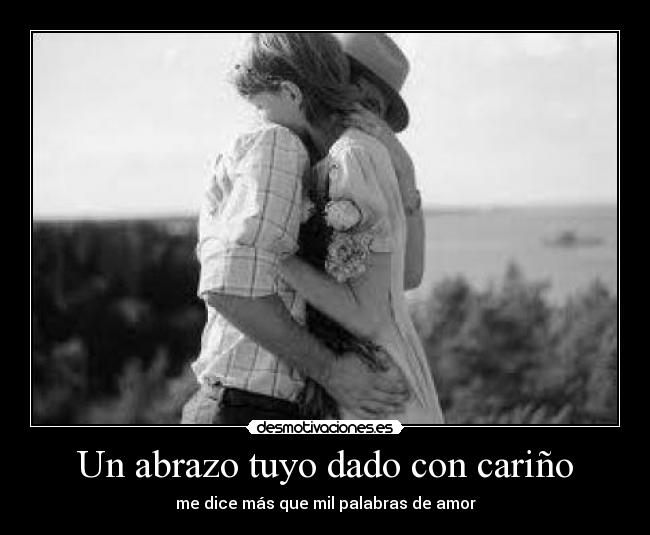 carteles amor carino abrazo tuyo desmotivaciones