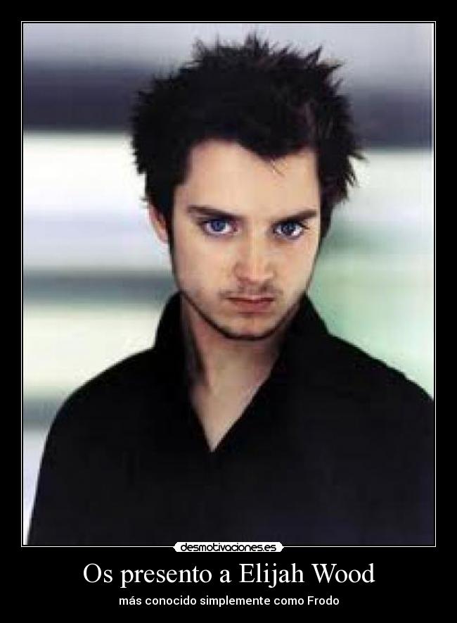 Os presento a Elijah Wood - 