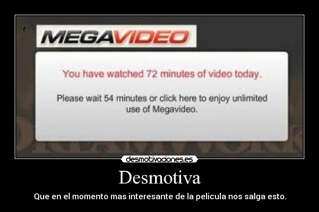 Desmotiva - Que en el momento mas interesante de la pelicula nos salga esto.