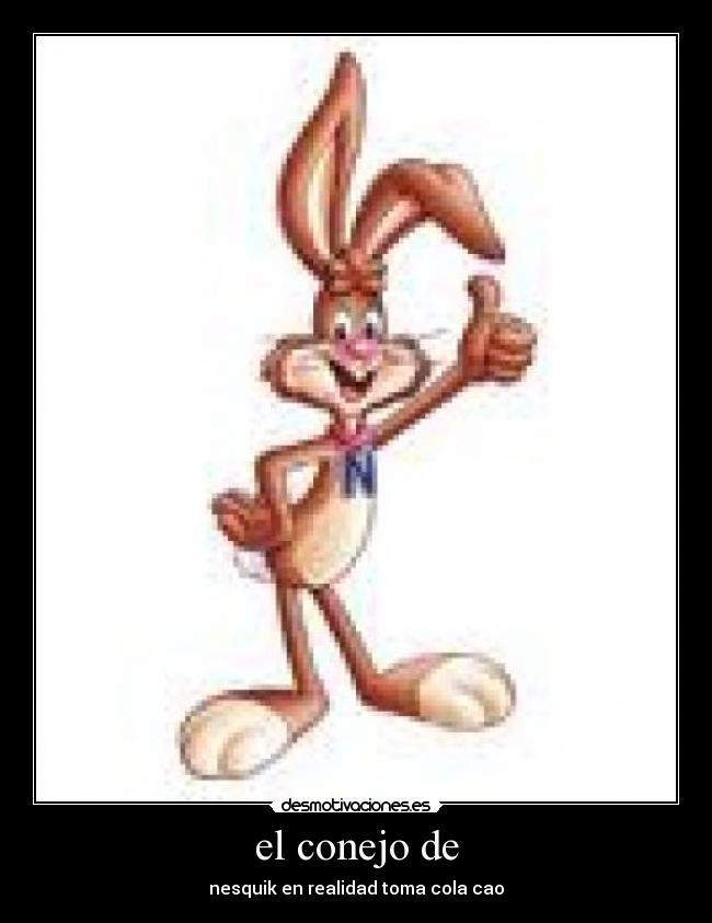 el conejo de - nesquik en realidad toma cola cao