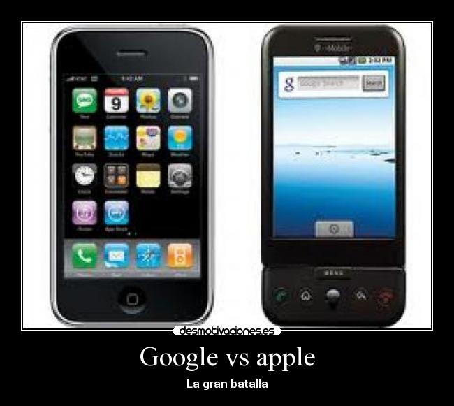 Google vs apple - La gran batalla