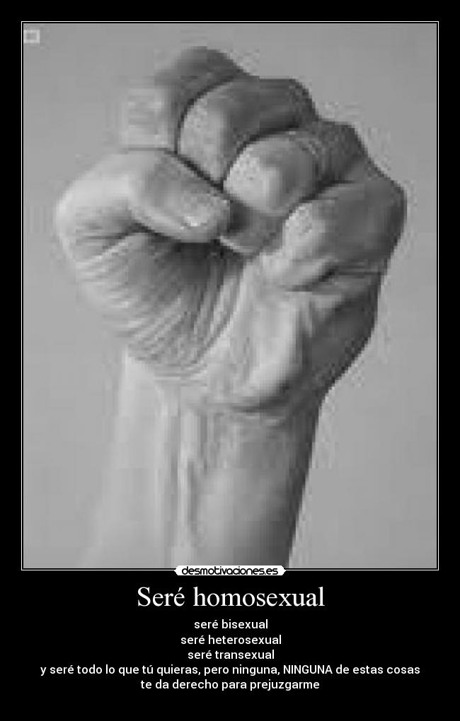 Seré homosexual -