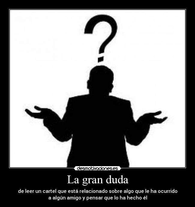 La gran duda - 