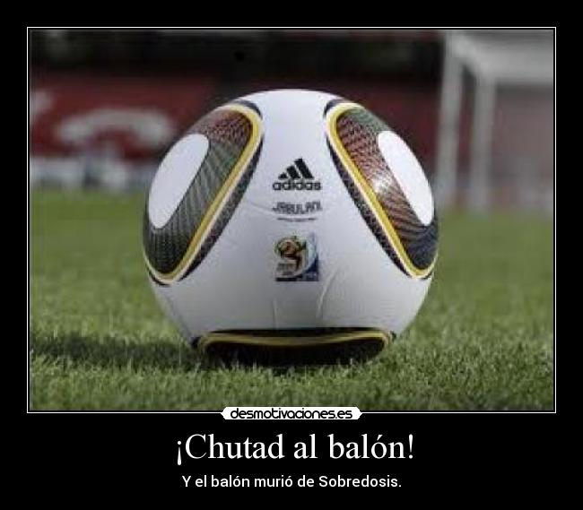 ¡Chutad al balón! - 