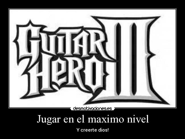 Jugar en el maximo nivel - Y creerte dios!