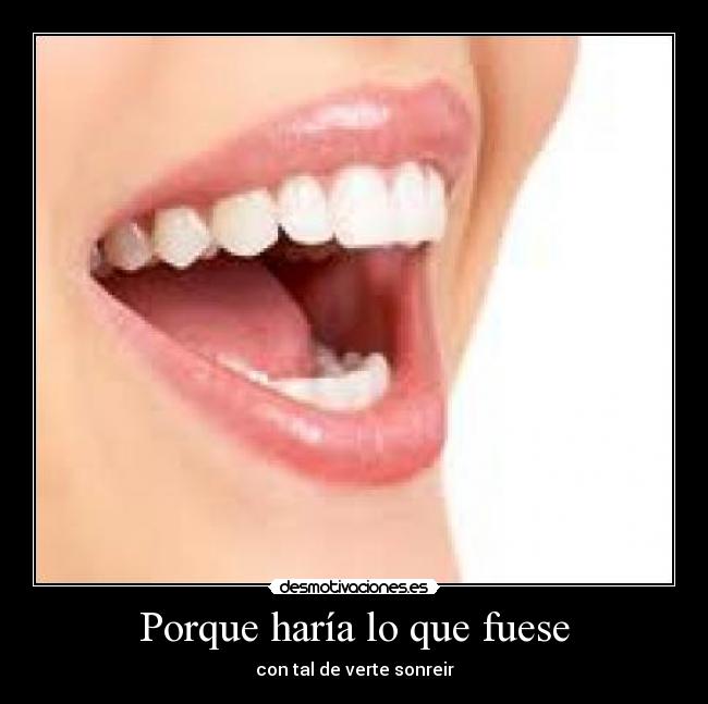 Porque haría lo que fuese - 