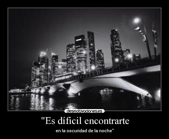 Es díficil encontrarte - 