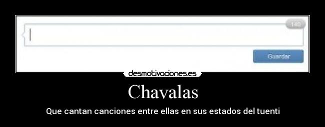 Chavalas - Que cantan canciones entre ellas en sus estados del tuenti