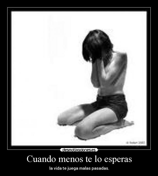 Cuando menos te lo esperas -