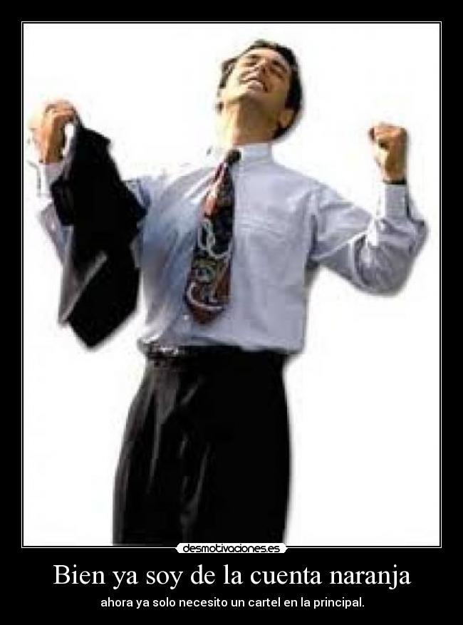 Bien ya soy de la cuenta naranja -