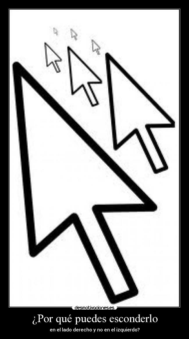 ¿Por qué puedes esconderlo - 
