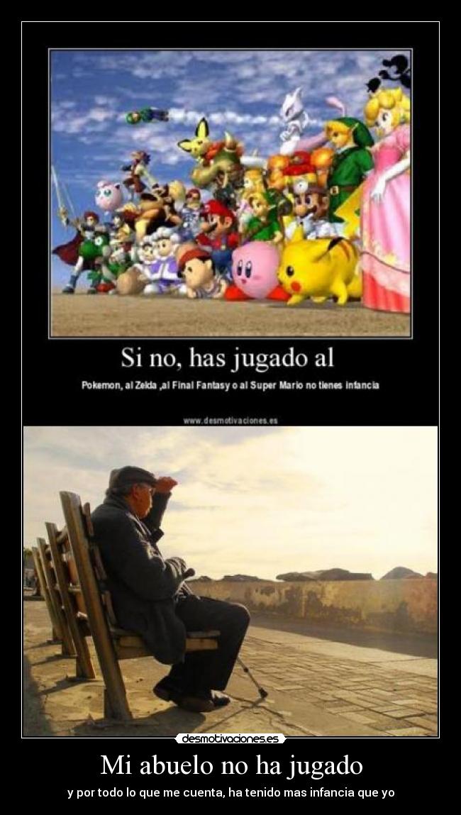 Mi abuelo no ha jugado -