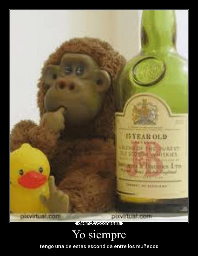 Yo siempre - tengo una de estas escondida entre los muñecos