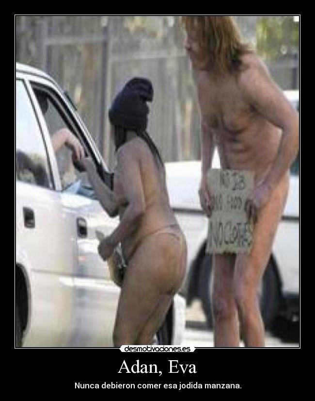 Adan, Eva - Nunca debieron comer esa jodida manzana.